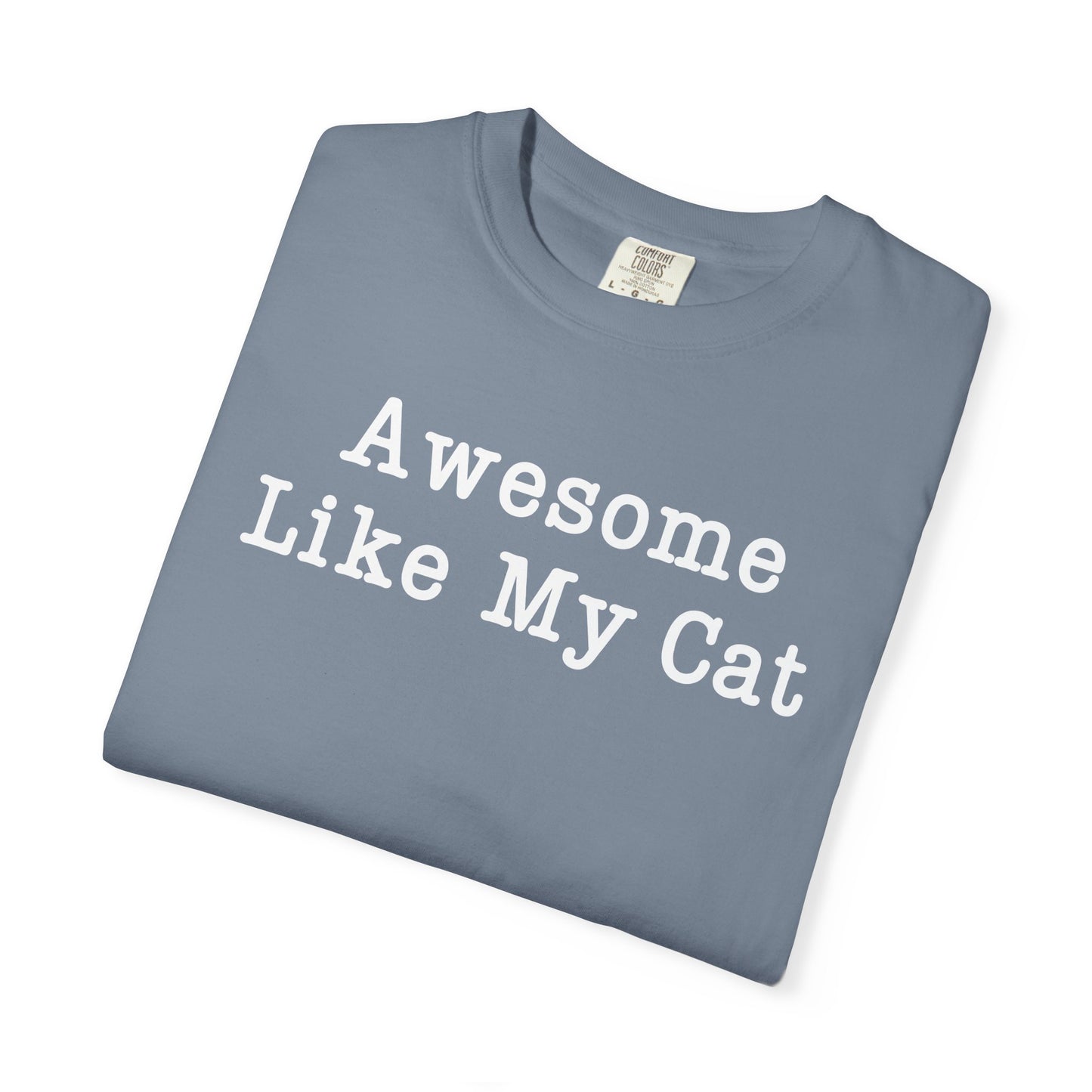Awesome Like My Cat T-Shirt