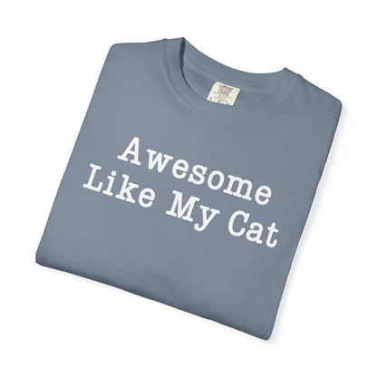 Awesome Like My Cat T-Shirt