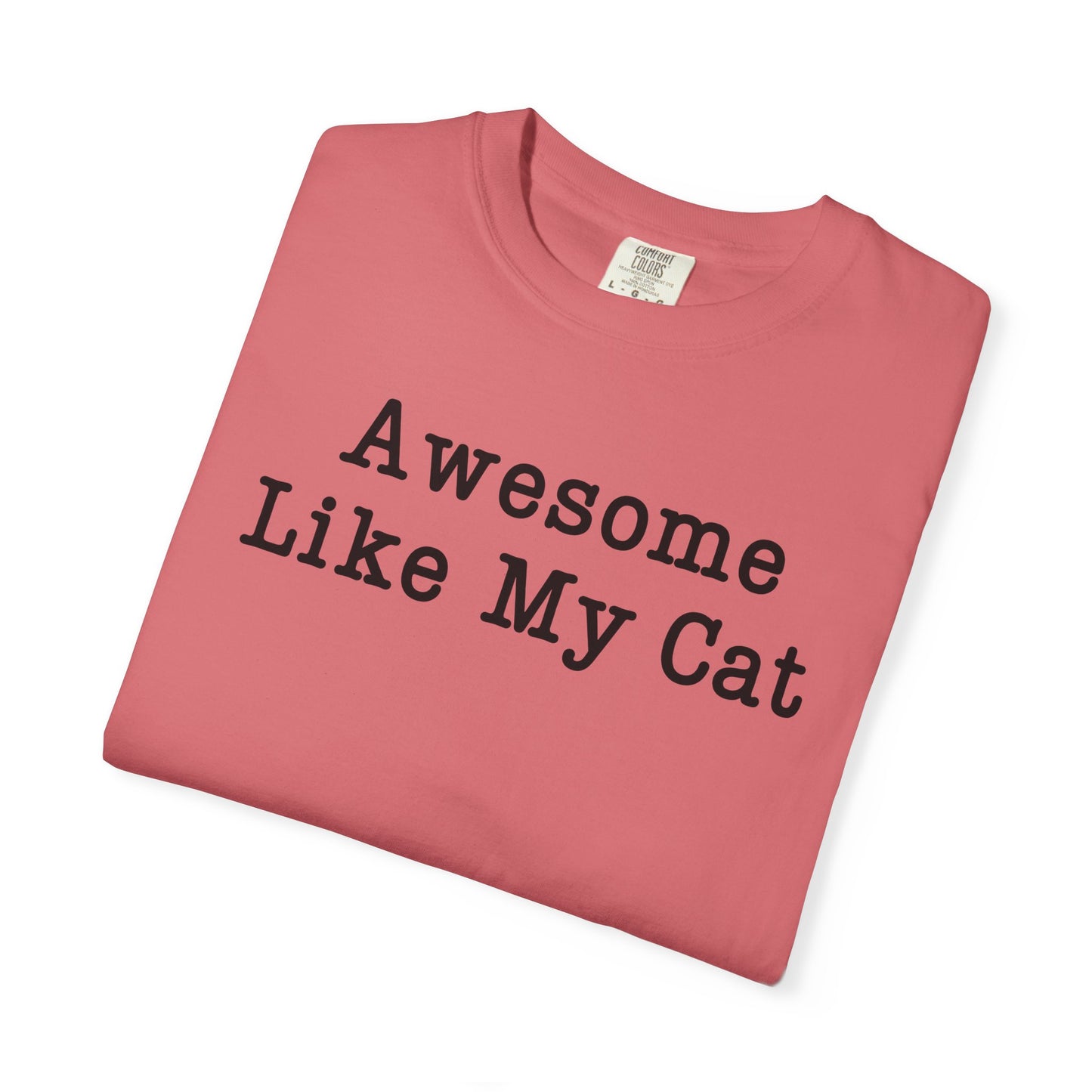 Awesome Like My Cat T-Shirt