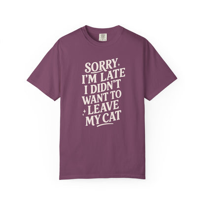 Sorry I’m Late Cat T-Shirt