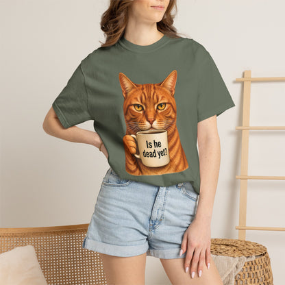 Is He Dead Yet Cat T-Shirt