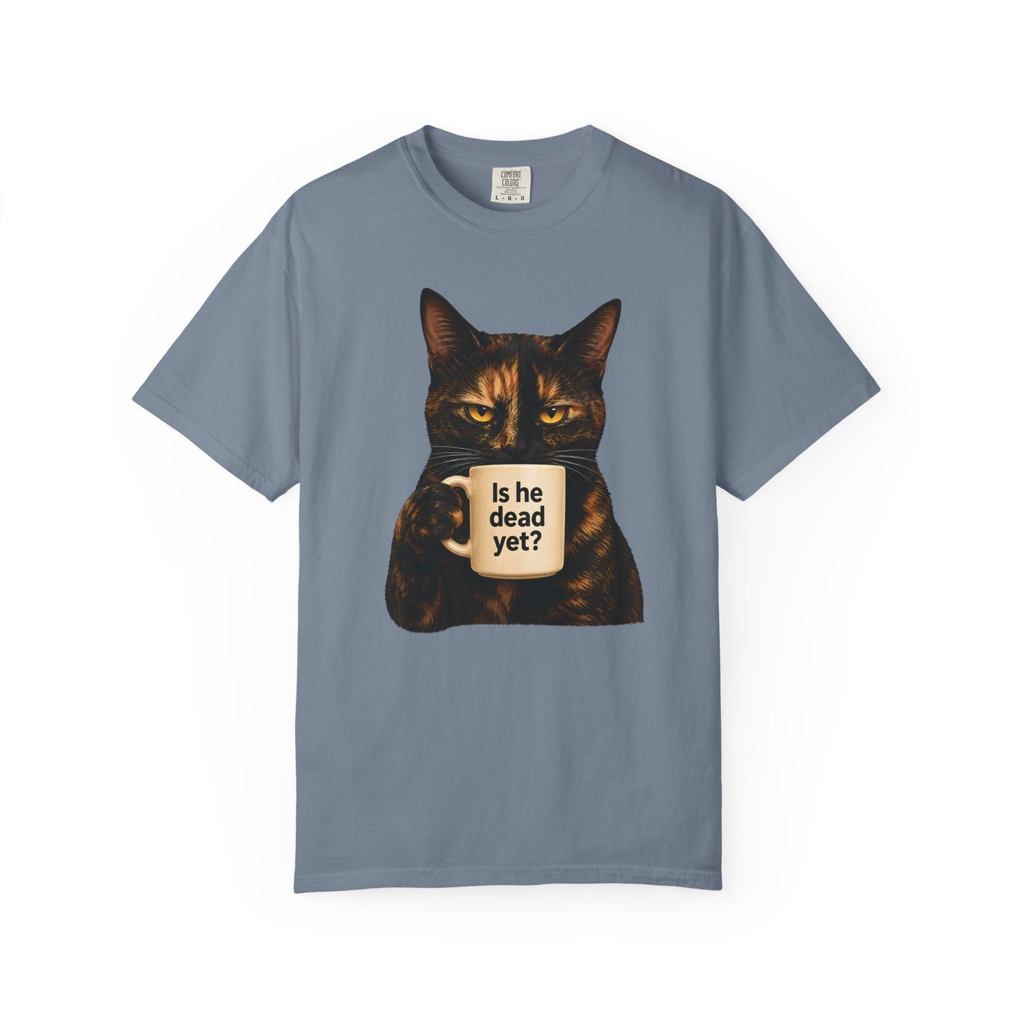 Is He Dead Yet Tortie Cat T-Shirt