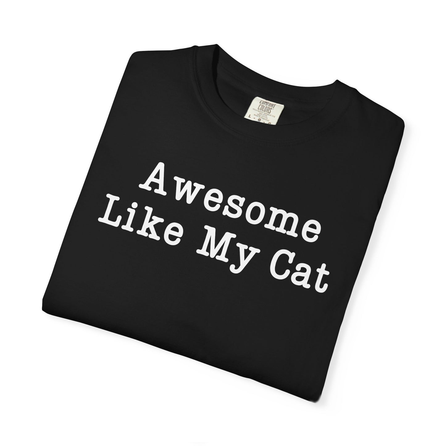 Awesome Like My Cat T-Shirt