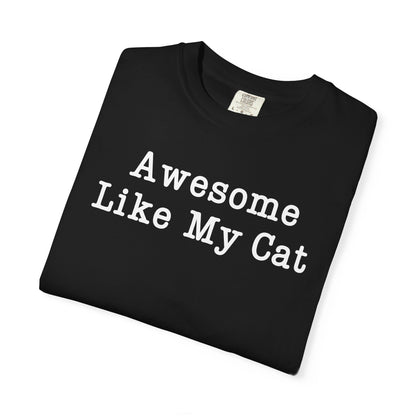 Awesome Like My Cat T-Shirt