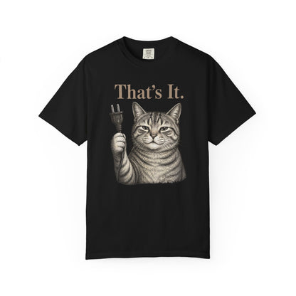 That’s It Cat T-Shirt