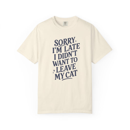Sorry I’m Late Cat T-Shirt