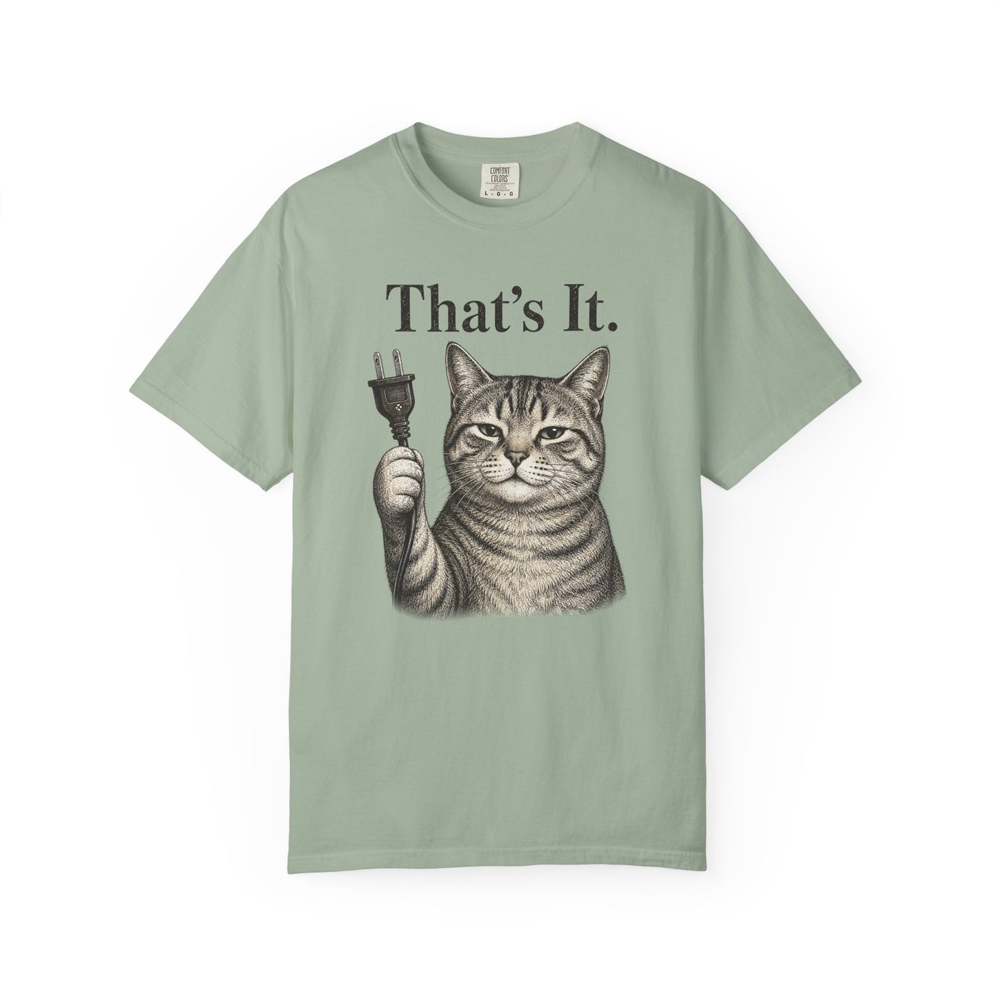 That’s It Cat T-Shirt