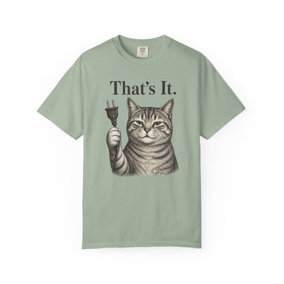 That’s It Cat T-Shirt