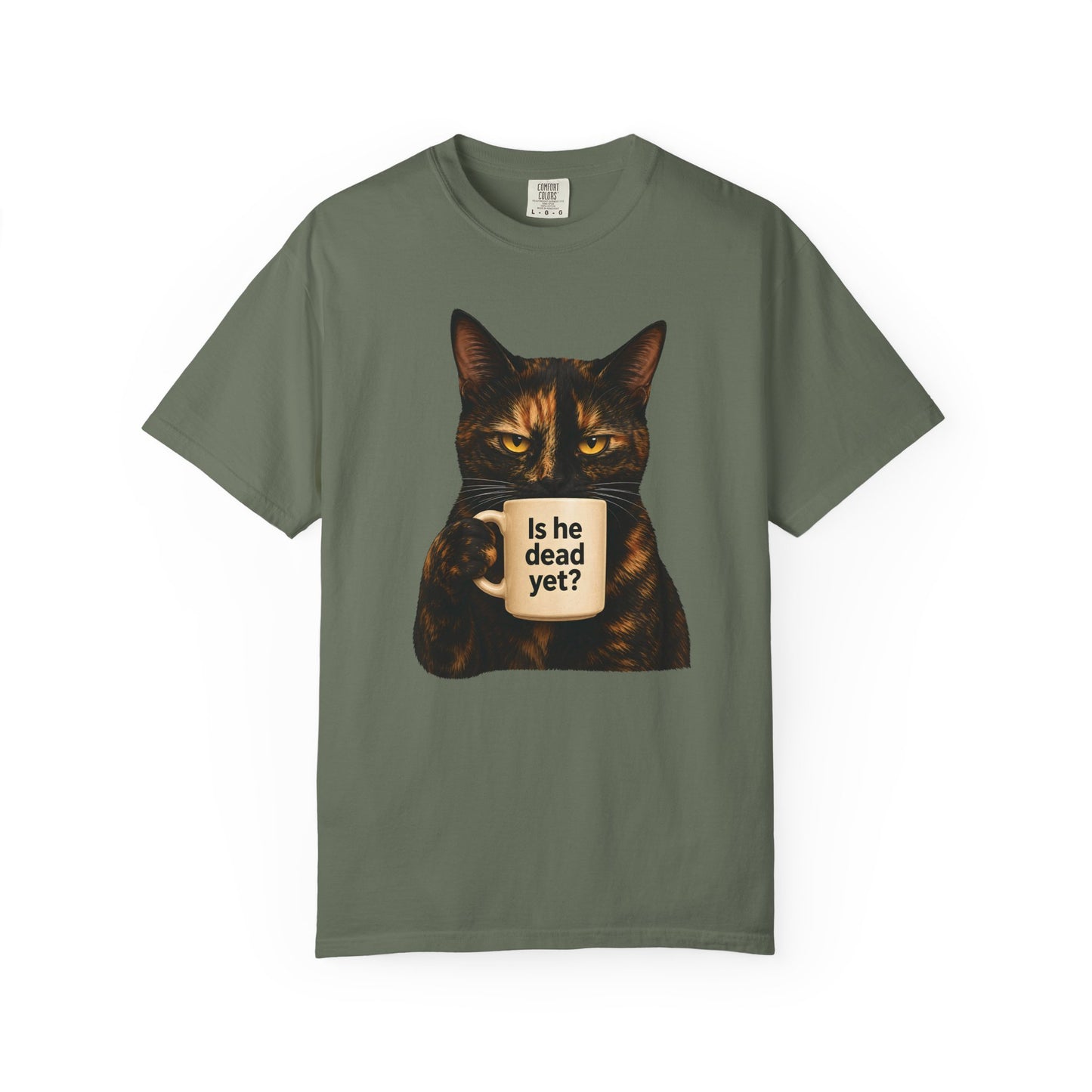 Is He Dead Yet Tortie Cat T-Shirt