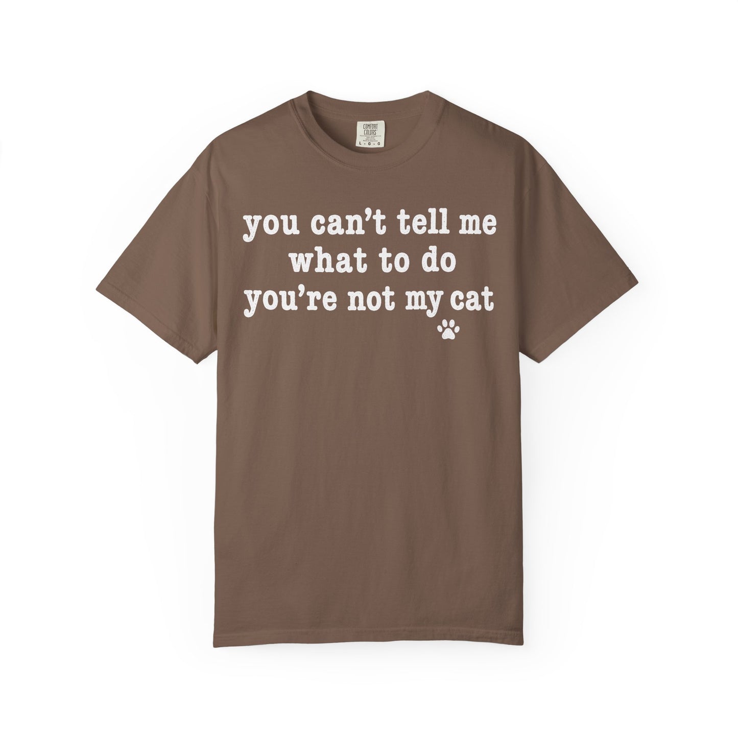 You’re Not My Cat T-Shirt