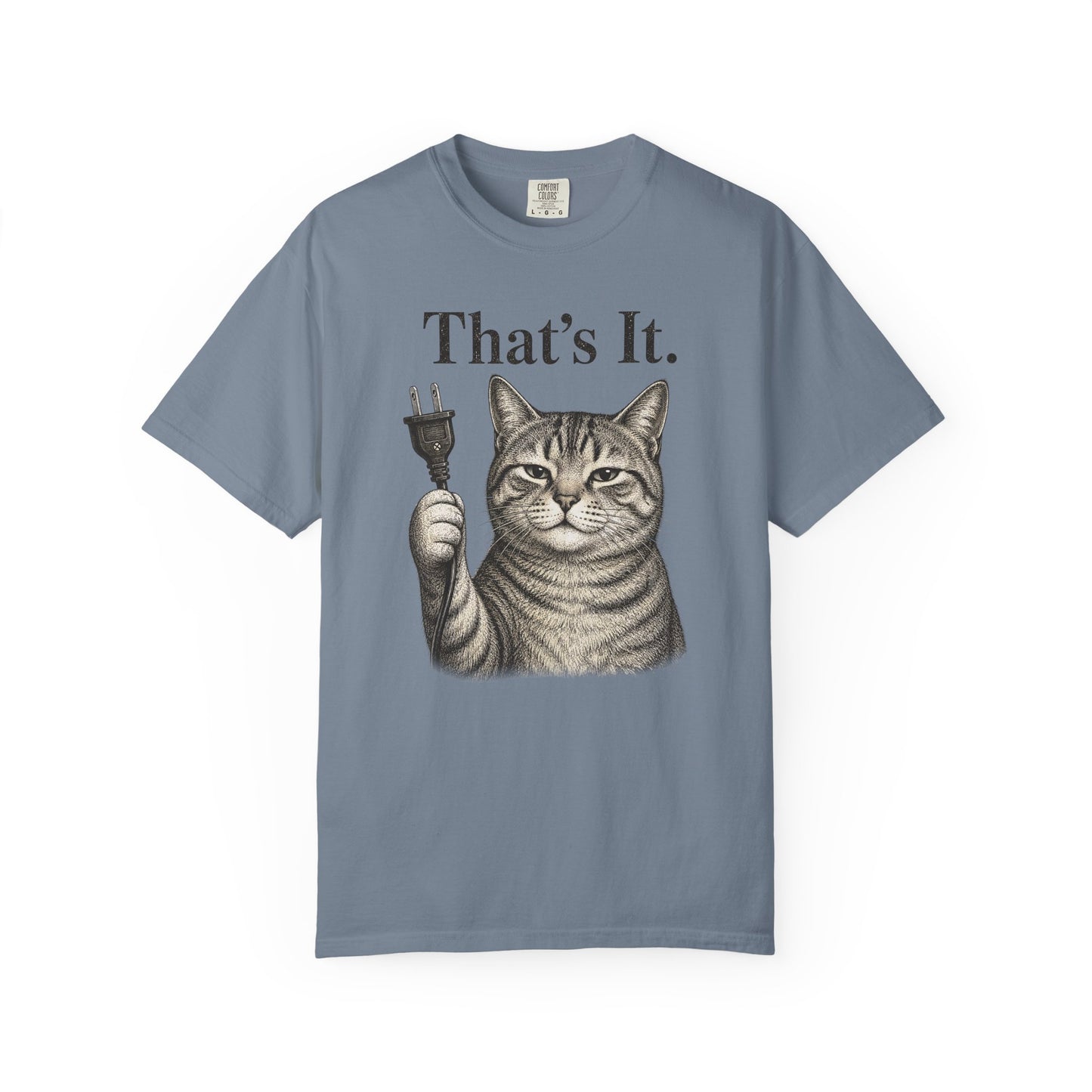 That’s It Cat T-Shirt