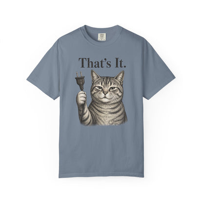 That’s It Cat T-Shirt