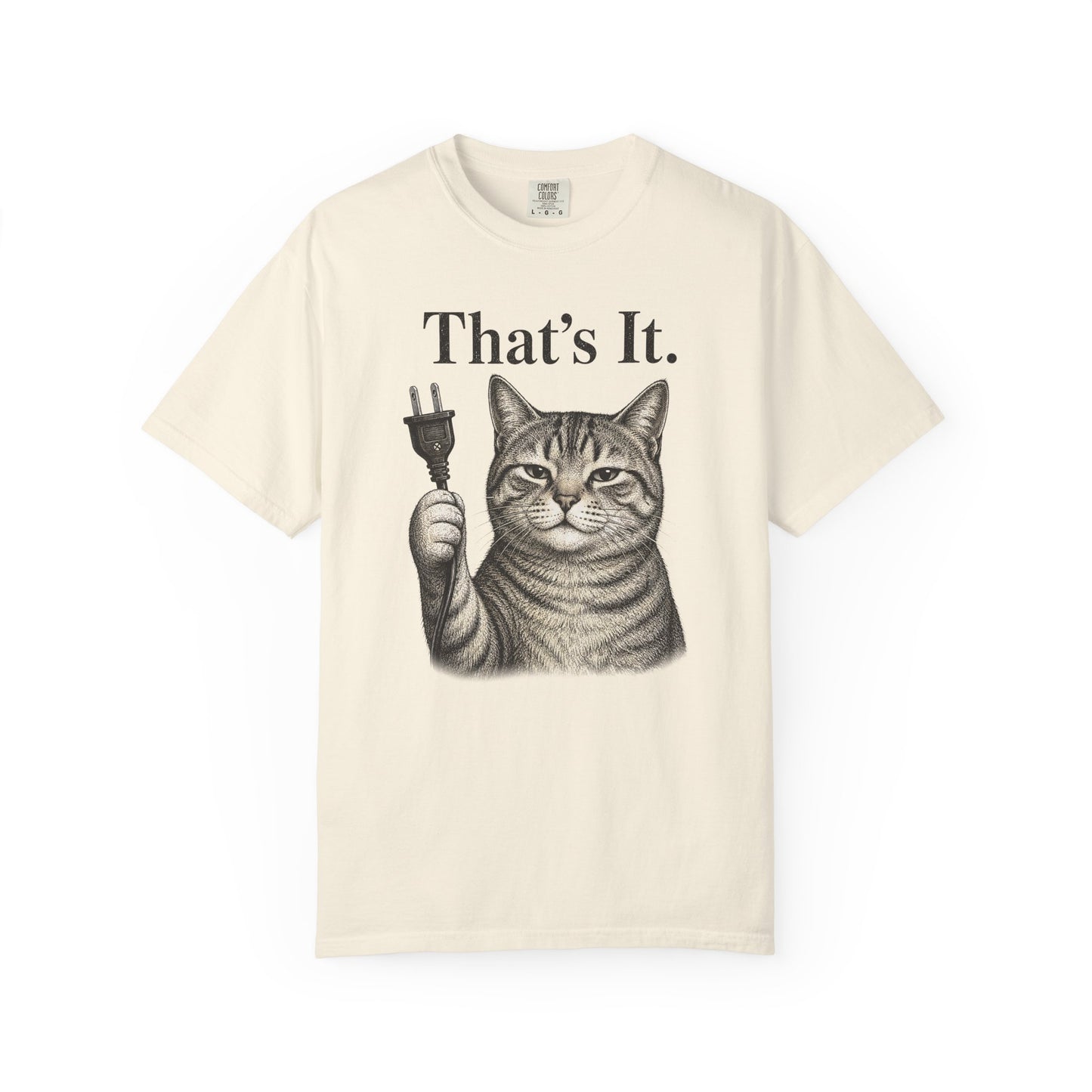 That’s It Cat T-Shirt