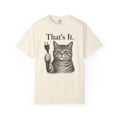 That’s It Cat T-Shirt