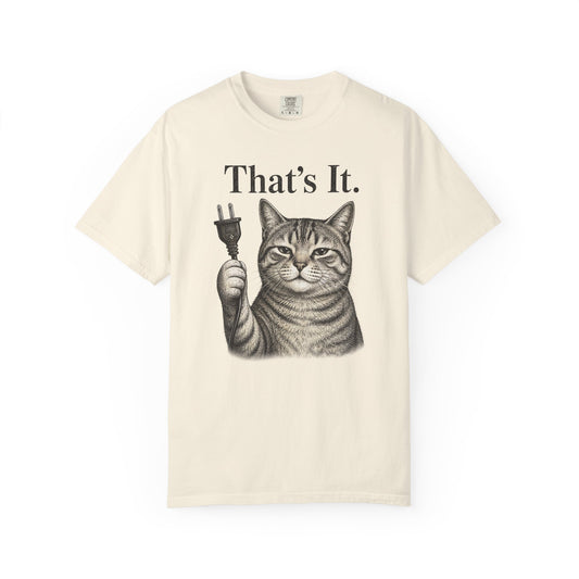 That’s It Cat T-Shirt