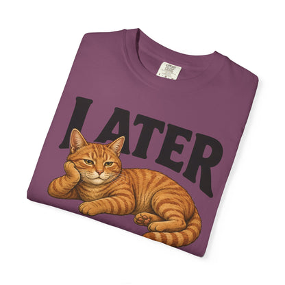 Later Orange Cat T-Shirt