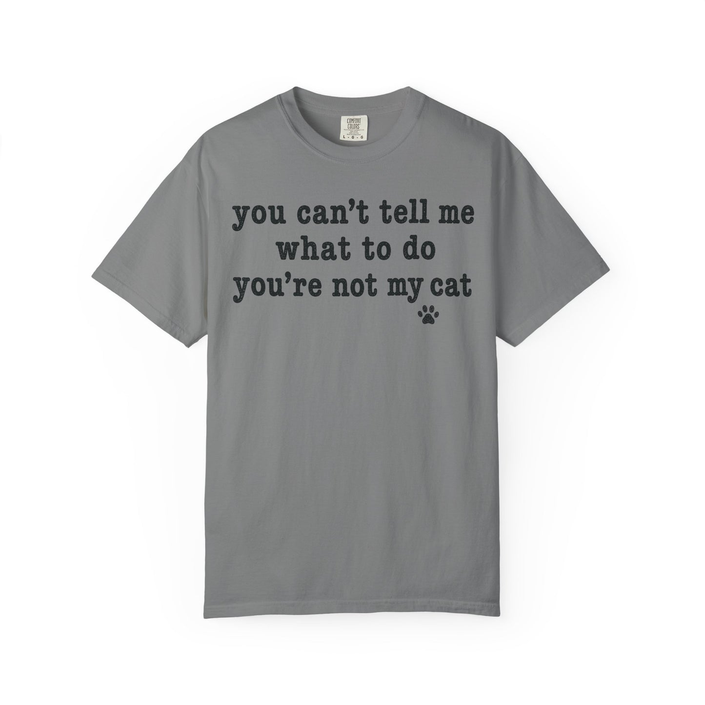 You’re Not My Cat T-Shirt