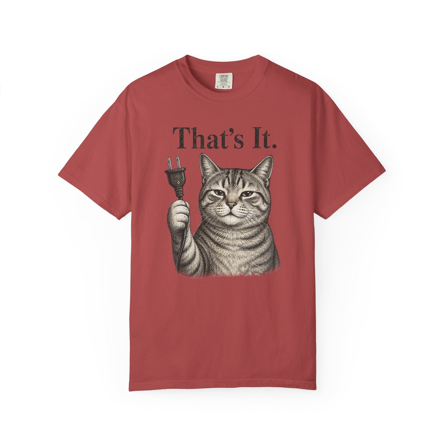 That’s It Cat T-Shirt