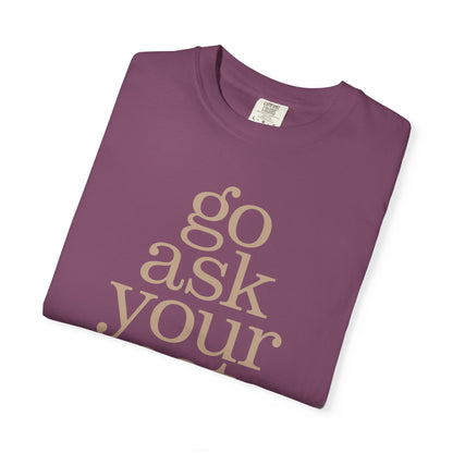 Go Ask Your Cat T-Shirt