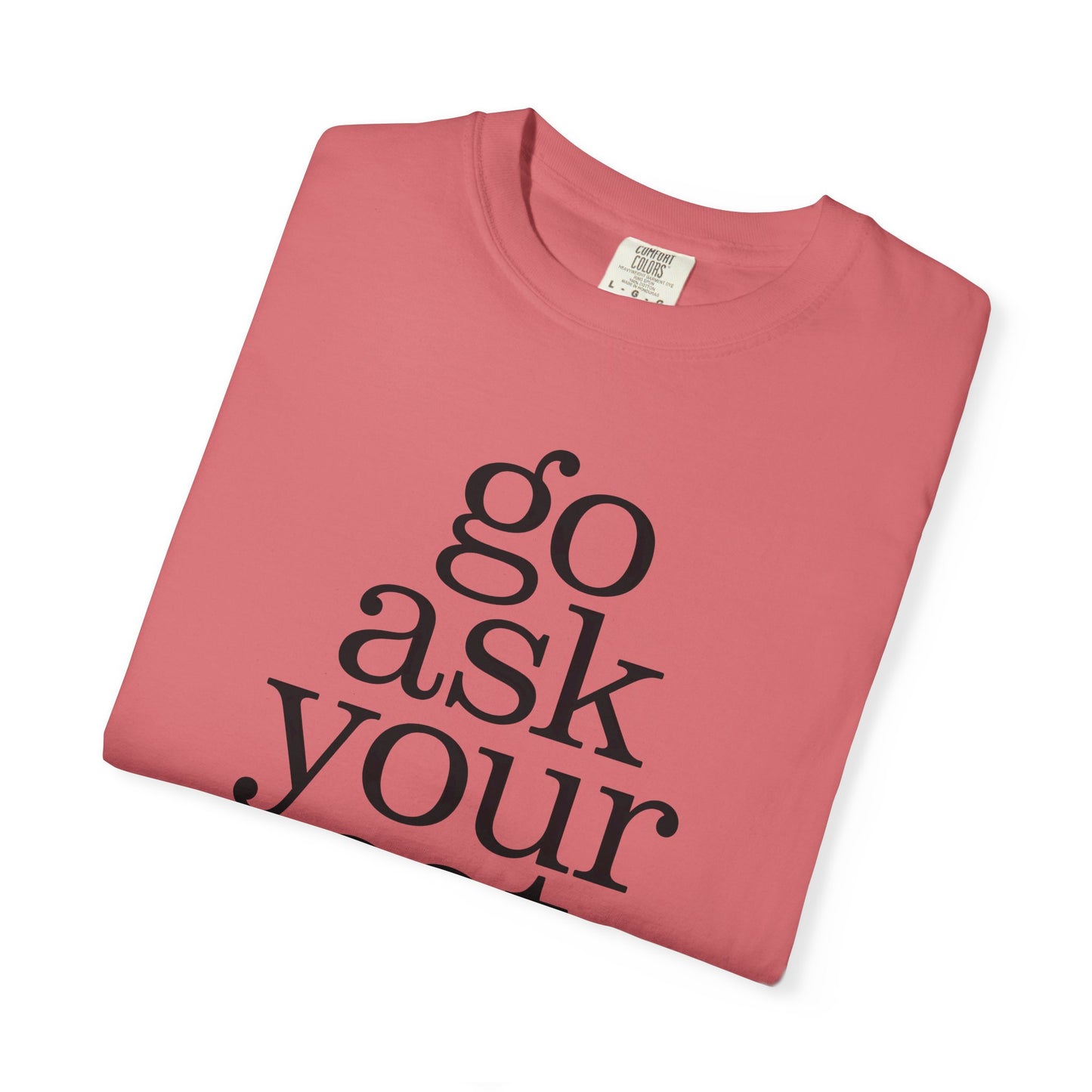 Go Ask Your Cat T-Shirt