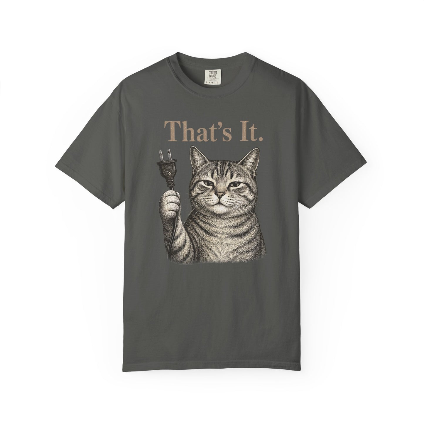 That’s It Cat T-Shirt
