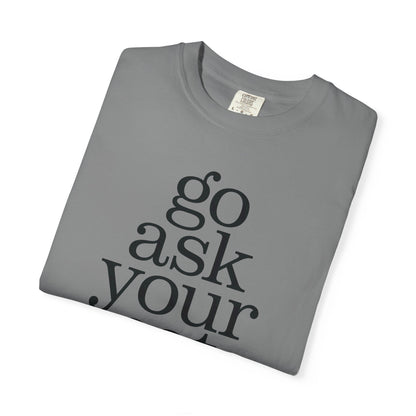 Go Ask Your Cat T-Shirt