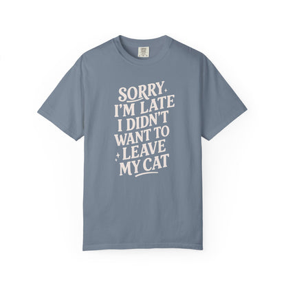 Sorry I’m Late Cat T-Shirt