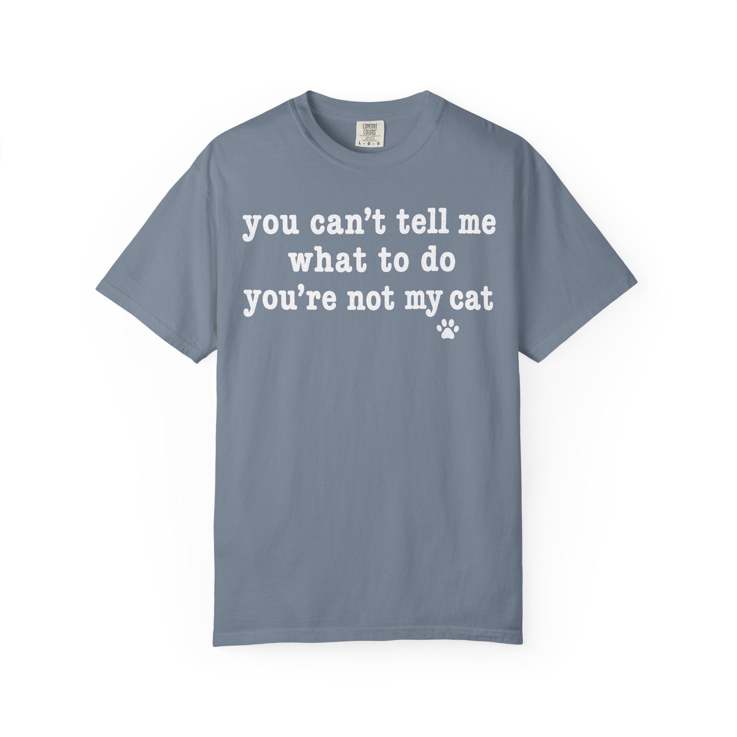 You’re Not My Cat T-Shirt
