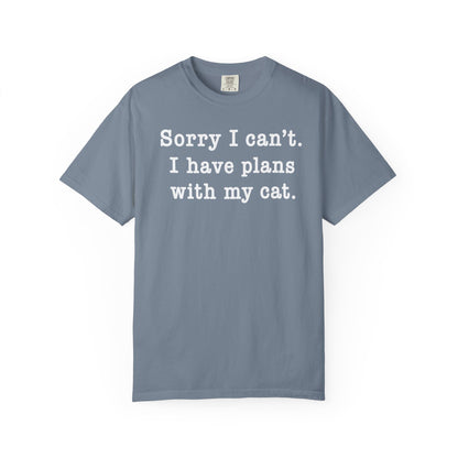 Sorry I Can’t Cat T-Shirt