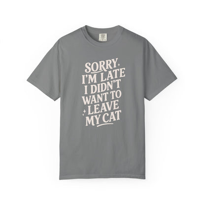 Sorry I’m Late Cat T-Shirt