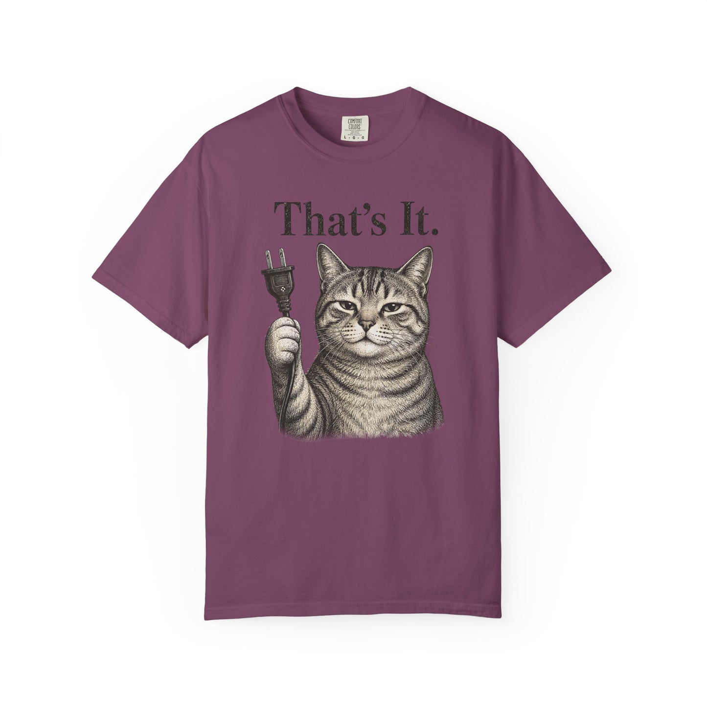 That’s It Cat T-Shirt
